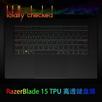 Pentru Razer Blade 15 2018 2019 15.6 inch capac tastatură piele protectot Clar TPU Acoperire Tastatură Piele