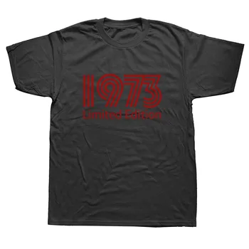 1973 Ediție Limitată Amuzant a 47-a Aniversare Grafic T-Shirt Mens Stil de Vară de Moda Scurt Mâneci Supradimensionate Streetwear Tricouri
