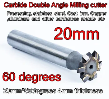 20mm*60degrees 4mm grosime Carbură Double Angle Milling cutter Prelucrare,otel inoxidabil, fonta ,Cupru,aluminiu, etc