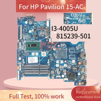 815239-501 815239-001 Pentru HP Pavilion 15-AC TPN-C125 250 G4 I3-4005U Laptop Placa de baza LA-C701P SR1EK DDR3 Placa de baza Notebook