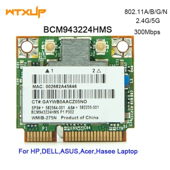 Broadcom BCM943224HMS 2.4 G&5G Mini PCI-e 300Mbps 802.11 a/g/n wireless placa de retea SP: 582564-001 pentru HP 2540p 8460p