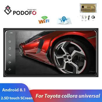 Podofo 2 din Android 8.1 Radio GPS Auto Multimedia Player 2Din Universal pentru Toyota VIOS COROANA CAMRY HIACE PREVIA COROLLA, RAV4