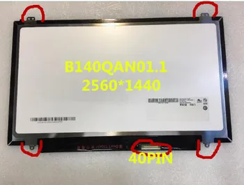 Brand Originale de 14 inch laptop lcd ecran cu led-uri B140QAN01 B140QAN01.1 IPS 72% NTSC 2560*1440
